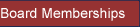 Board Memberships